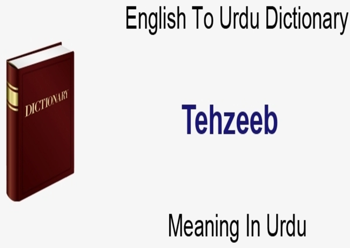 Tehzeeb Meaning in Urdu Recifest: Uncover the True Essence of Culture and Respect